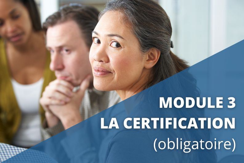 Module 3 : La maîtrise / certification (obligatoire)